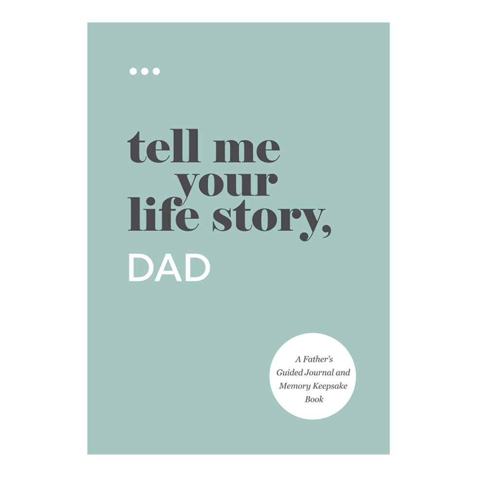 ‘Tell Me Your Life Story, Dad: A Father’s Guided Journal and Memory Keepsake Book’